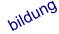 --bildung