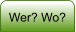 Wer? Wo?